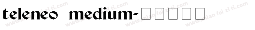 teleneo medium字体转换